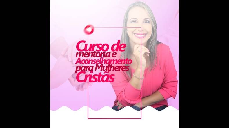 Mentoria para Mulheres Cristãs Funciona? Mentoria para Mulheres Cristãs Vale a Pena?